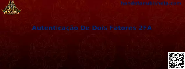 Autenticação De Dois Fatores 2FA Hand of Anubis