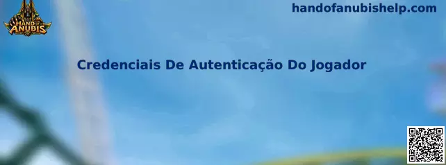 Credenciais de Autenticação do Jogador