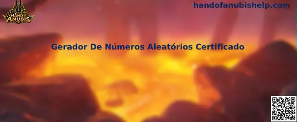 Gerador De Números Aleatórios Certificado no Hand of Anubis